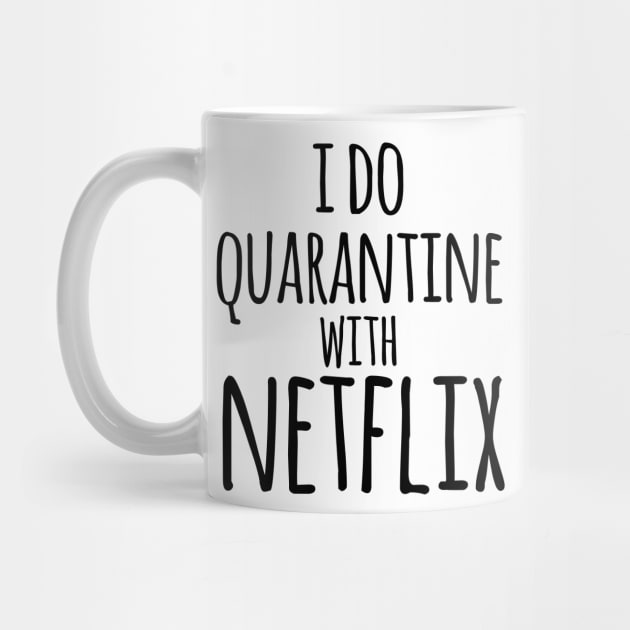 I do qurantine with Netflix by ComPix